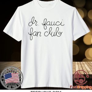 Dr Fauci Fan Club Gift TShirt