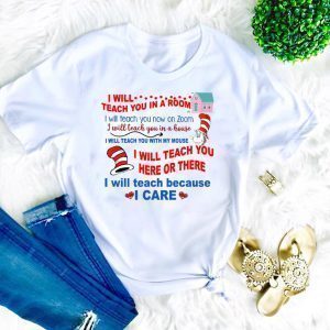 Dr Seuss I will teach you in a room Official TShirt
