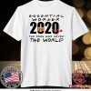 Essential Worker 2020 The Ones Who Saved The World Tee Shirts