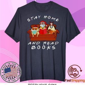 Friends Stay home and read Books Tee Shirts