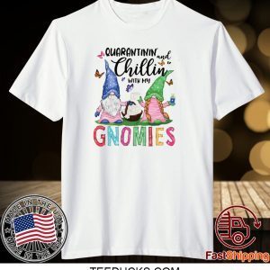 Gnomies Quarantine Tee Shirts