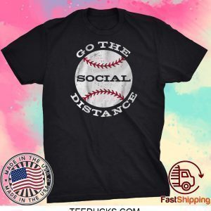 Go the Social Distance Tee Shirts