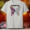 Grandma they whispered to her you cannot withstand the storm she whispered back I am the storm Tee Shirts