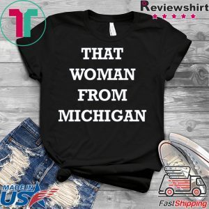 Gretchen Whitmer - That Woman From Michigan Mens T-Shirts