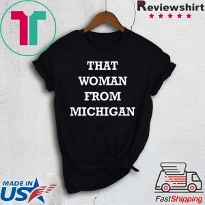 Gretchen Whitmer That Woman From Michigan Official T-Shirt