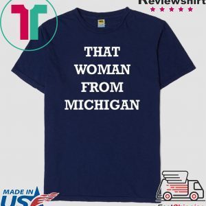 Gretchen Whitmer That Woman From Michigan Official T-Shirt