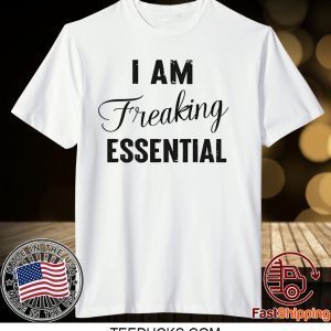 I AM Freaking Essential Tee Shirt