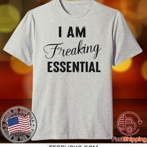 I AM Freaking Essential Tee ShirtI AM Freaking Essential Tee Shirt