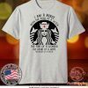 I Am A Nurse Starbuck Parody The Fire Of A Lioness The Heart Of A Hippie Tee Shirts