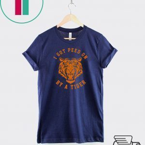 I Got Peed On by Tiger Joe Exotic Shirt T-Shirts