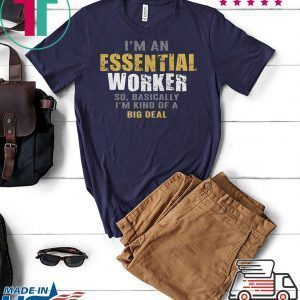 I'm an Essential Worker Men's T-Shirt