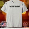 Imma savage classy bougie T-Shirt