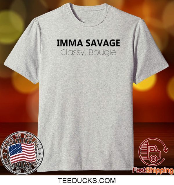 Imma savage classy bougie T-Shirt