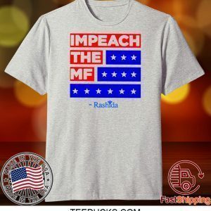 Impeach The MF Tee Shirts