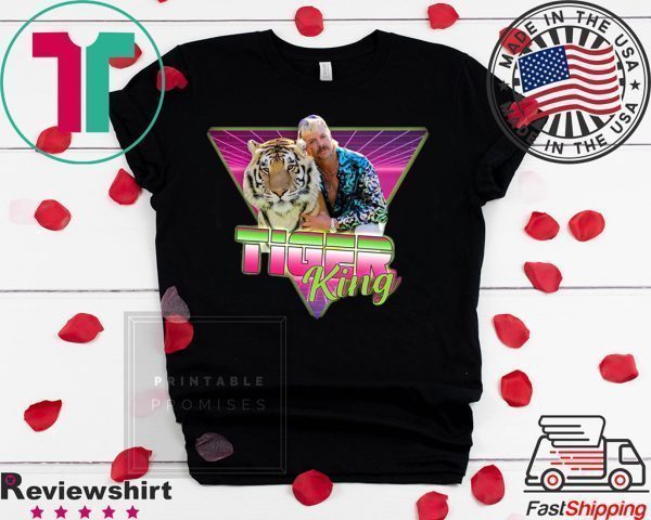 Joe Exotic Shirt – Joe Exotic Retro T-Shirt - #JoeExotic – Joe Exotic 2020 Tiger King Tee Shirts