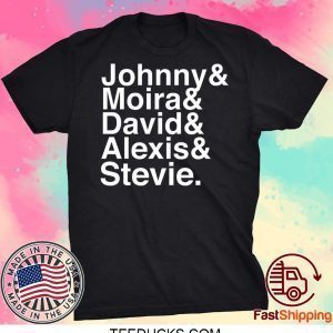 Johnny Moira David Alexis Stevie Tee Shirts