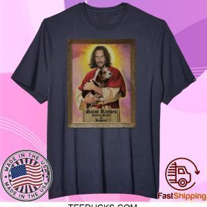 Keanu Reeves Saint Reeves Patron Saint Of Puppies Tee Shirts