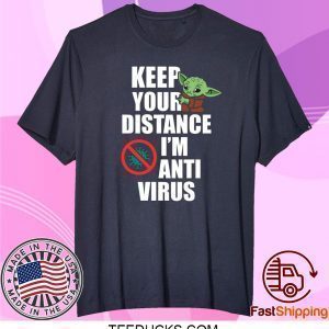 Keep Your Distance I'm Anti Virus Social Distancing Baby Tee Shirts