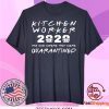 Kitchen Worker 2020 The One Where They Were Quarantined Tee Shirts
