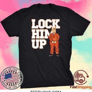 Lock him up Trump Tee Shirts