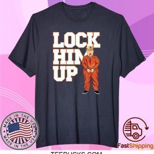 Lock him up Trump Tee Shirts