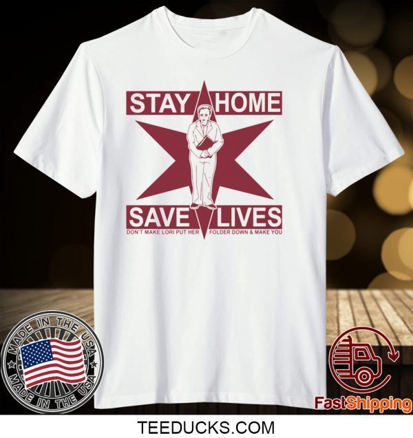 Lori Lightfoot Stay Home Save Lives Tee Shirts