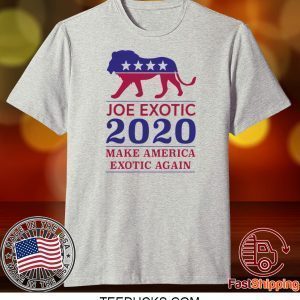 MAKE AMERICA EXOTIC AGAIN JOE EXOTIC 2020 TEE SHIRTS