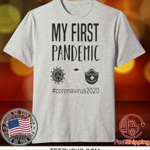 MY FIRST PANDEMIC CORONAVIRUS 2020 TOILET PAPER TEE SHIRTS