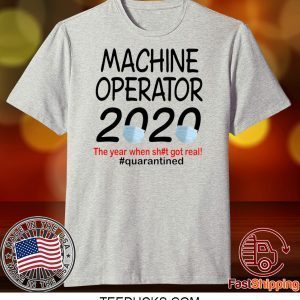 Machine Operator 2020 quarantined Official T-Shirt