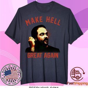 Mark Sheppard Make Hell Great Again Tee Shirts