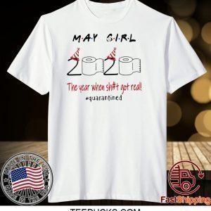 May Girl 2020 The One Where They were Quarantined Quote T-Shirt May Girl Quarantine Birthday Tee Shirts