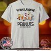 Moon landing Peanuts since 1969 Tee Shirts