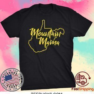 Mountain Mama West Virginia Tee Shirts