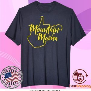 Mountain Mama West Virginia Tee Shirts