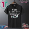 80 Birthday Shirt, Quarantine Shirts The One Where I Was Quarantined 2020 Shirt – 80th Birthday 2020 #Quarantined T-Shirt
