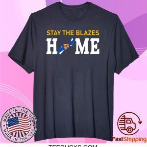 Nova Scotia Stay The Blazes Home Tee Shirts