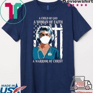 Nurse A Child Of God A Woman Of Faith A Warrior Of Christ 2020 Tee Shirts