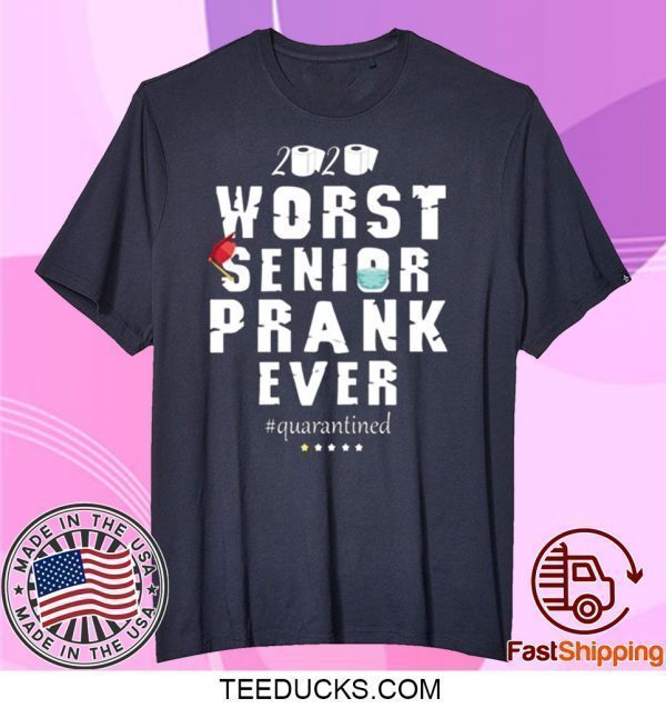 Osborna Arrt Worst Senior Prank Ever 2020 quarantined Tee Shirts