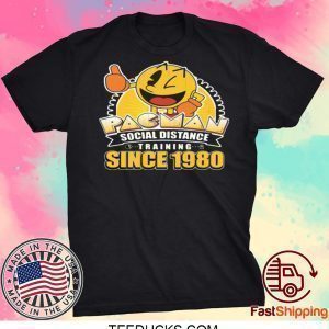 PACMAN SOCIAL DISTANCE TRAINING SINCE 1980 TEE SHIRTS