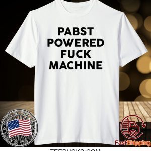 Pabst powered fuck machine Tee Shirts