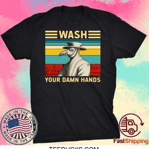 Plague Doctor Wash Your Damn Hands Tee Shirt