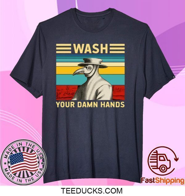 Plague Doctor Wash Your Damn Hands Tee Shirt