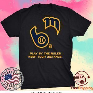 Play By The Rules Keep Your Distance Tee Shirts