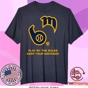 Play By The Rules Keep Your Distance Tee Shirts