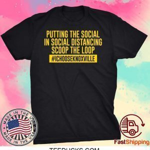 Putting the Social in Social Distancing Scoop the Loop Tee Shirts