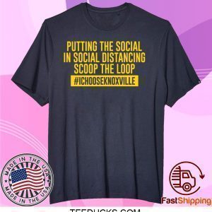 Putting the Social in Social Distancing Scoop the Loop Tee Shirts