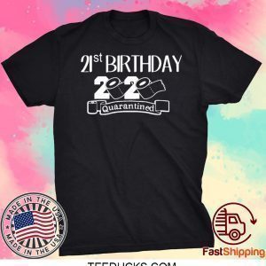 Quarantine Birthday Custom Birthday Tee Shirts