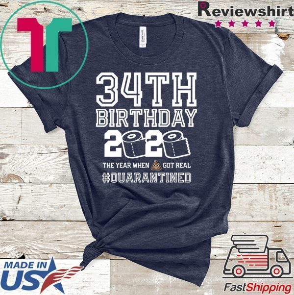 34th Birthday Shirt - Friends Birthday Shirt - Quarantine Birthday Shirt - Birthday Quarantine Shirt - 34th Birthday T-Shirt