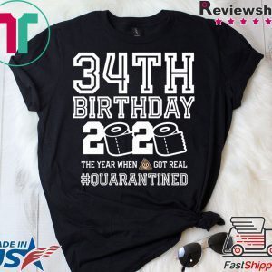 34th Birthday Shirt - Friends Birthday Shirt - Quarantine Birthday Shirt - Birthday Quarantine Shirt - 34th Birthday T-Shirt