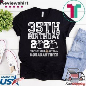 Quarantine Shirt, The One Where I Was Quarantined 2020 , 35th Birthday T-Shirt